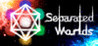 Separated worlds