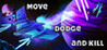 Move Dodge and Kill Image