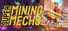 Super Mining Mechs Image