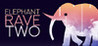 Elephant Rave 2 Image