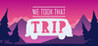 We Took That Trip Image