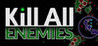 KILL ALL ENEMIES Image