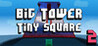 Big Tower Tiny Square 2