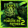 Forgive Me Father 2 Image