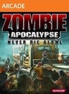 Zombie Apocalypse: Never Die Alone