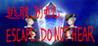 ESCAPE:DO NOT HEAR