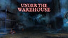 Under the Warehouse Image