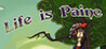 Life is Paine