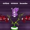 Criss Cross Bomb