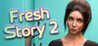 Fresh Story 2