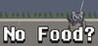 No Food?