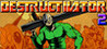 Destructivator 2 Image