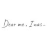 Dear me, I was...