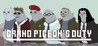 Grand Pigeon's Duty Image