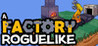 A Factory Roguelike Image