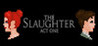 The Slaughter: Act One Image
