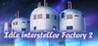 Idle interstellar Factory 2 Image