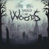 Through the Woods Image