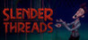 Slender Threads