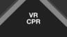 VR CPR
