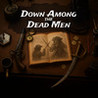 Down Among the Dead Men Image
