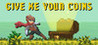 Give Me Your Coins Image