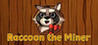 Raccoon The Miner