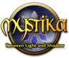 Mystika: Between Light and Shadow Image