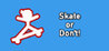 Skate or Don't! Image