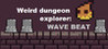 Weird Dungeon Explorer: Wave Beat Image