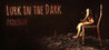 Lurk in the Dark : Prologue Image