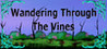 Wandering Through The Vines