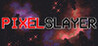 Pixel Slayer Image