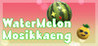 WaterMelon Mosikkaeng