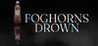 Foghorns Drown Image
