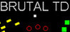 Brutal TD Image