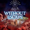Without Escape Image