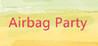 Airbag Party