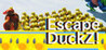 Escape DuckZ!