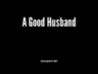 A Good Husband