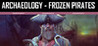 Archaeology - Frozen Pirates