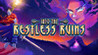 Into the Restless Ruins Image