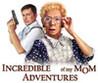 Incredible Adventures of my Mom Image