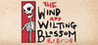 The Wind and Wilting Blossom Image
