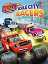 Blaze and the Monster Machines: Axle City Racers