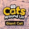Cats Around Us: Giant Cat