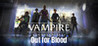 Vampire: The Masquerade - Out for Blood