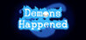 Demons Happened