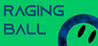 Raging Ball (2021)