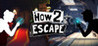 How 2 Escape Image